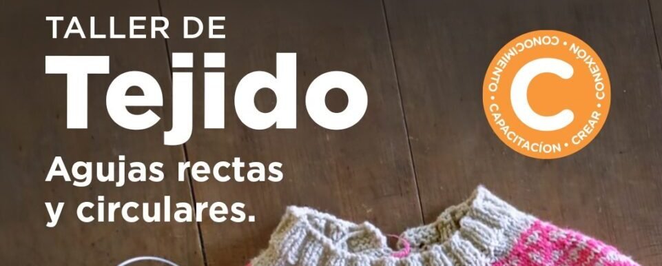 Taller de Tejido- Agujas rectas y circulares